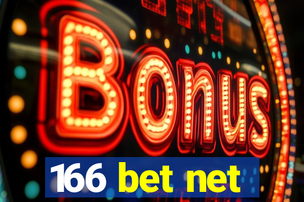 166 bet net